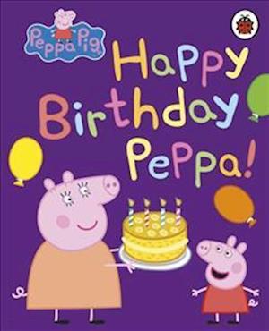 Peppa Pig: Happy Birthday, Peppa