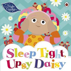 In the Night Garden: Sleep Tight, Upsy Daisy