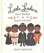 Little Leaders: Bold Women in Black History