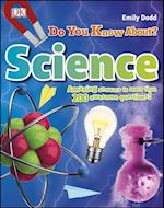 Do You Know About Science?