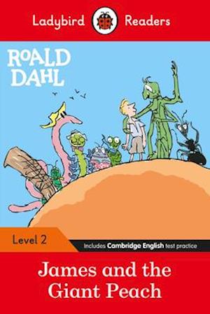 Ladybird Readers Level 2 - Roald Dahl - James and the Giant Peach (ELT Graded Reader)