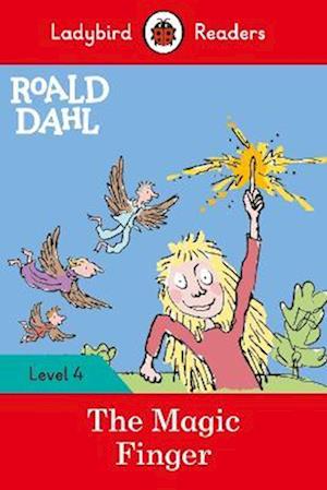 Ladybird Readers Level 4 - Roald Dahl - The Magic Finger (ELT Graded Reader)