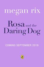 Rosa and the Daring Dog