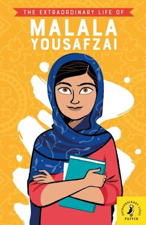 Extraordinary Life of Malala Yousafzai