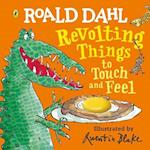 Roald Dahl: Revolting Things to Touch and Feel