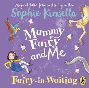 Mummy Fairy and Me: Fairy-in-Waiting