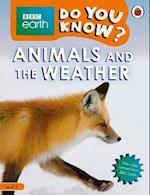 Do You Know? Level 2 – BBC Earth Animals and the Weather