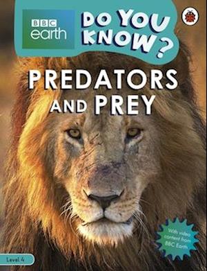 Do You Know? Level 4 – BBC Earth Predators and Prey