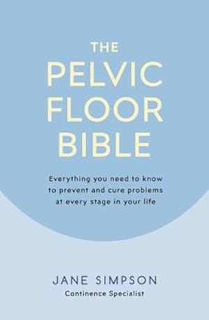 The Pelvic Floor Bible