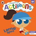 Actiphons Level 2 Book 21 Lorna Sport