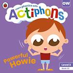 Actiphons Level 2 Book 23 Powerful Howie