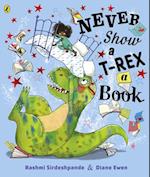 Never Show A T-Rex A Book!