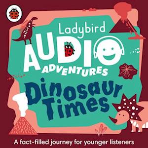 Ladybird Audio Adventures: Dinosaur Times