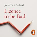 Licence to be Bad
