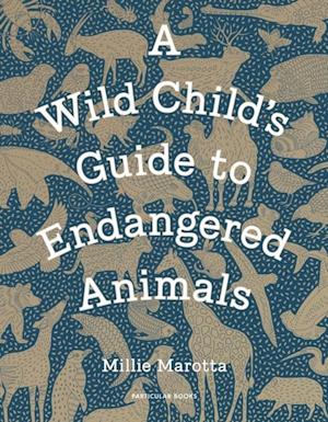 Wild Child's Guide to Endangered Animals