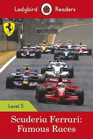 Ladybird Readers Level 5 - Ferrari - Famous Races (ELT Graded Reader)