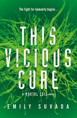 This Vicious Cure (Mortal Coil Book 3)