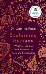 Explaining Humans: What Science Can Teach Us about Life, Love and Relationships* (HB)