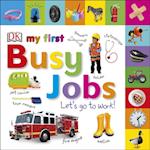 My First Busy Jobs Let's Go To Work