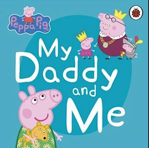 Peppa Pig: My Daddy and Me