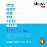 It''s Not OK to Feel Blue (and other lies)