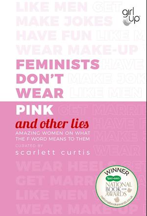 Feminists Don't Wear Pink (and other lies)