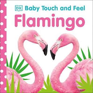 Baby Touch and Feel Flamingo