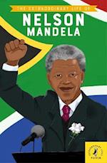 Extraordinary Life of Nelson Mandela