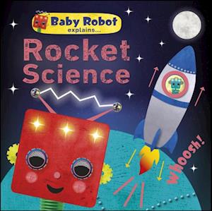 Baby Robot Explains... Rocket Science