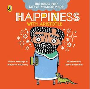 Big Ideas for Little Philosophers: Happiness with Aristotle