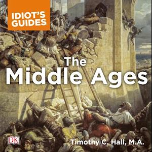 Complete Idiot's Guide to the Middle Ages