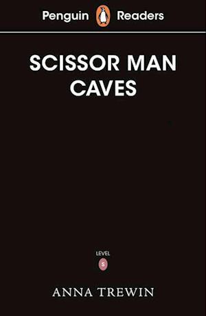 Penguin Readers Starter Level: The Scissor Man Caves (ELT Graded Reader)