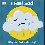 First Emotions: I Feel Sad