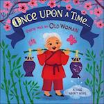 Once Upon A Time... there was an Old Woman