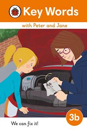Key Words with Peter and Jane Level 3b – We Can Fix It!