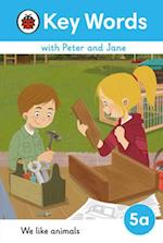 Key Words with Peter and Jane Level 5a – We Like Animals