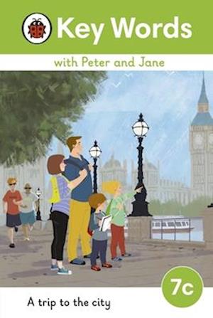 Key Words with Peter and Jane Level 7c – A Trip to the City