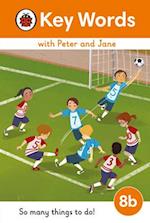Key Words with Peter and Jane Level 8b – So Many Things to Do!