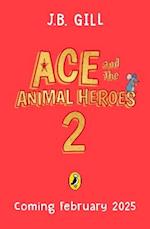 Ace and the Animal Heroes: The Wacky Weather Mystery