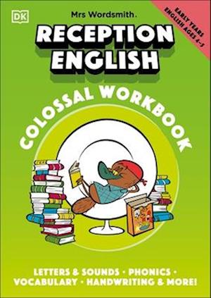 Mrs Wordsmith Reception English Colossal Workbook, Ages 4-5 (Early Years)