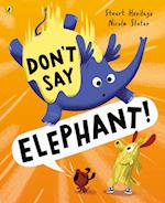 Don't Say Elephant!