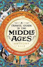 Travel Guide to the Middle Ages