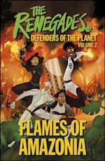 The Renegades Flames of Amazonia