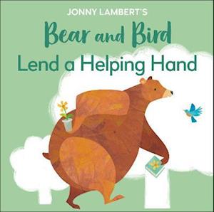 Jonny Lambert's Bear and Bird: Lend a Helping Hand