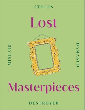 Lost Masterpieces