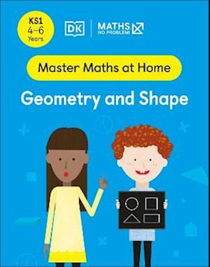Maths — No Problem! Geometry and Shape, Ages 4-6 (Key Stage 1)