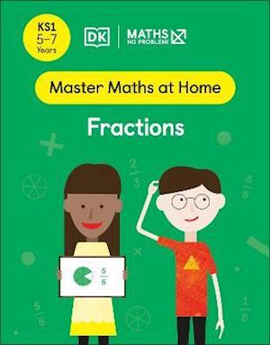 Maths — No Problem! Fractions, Ages 5-7 (Key Stage 1)