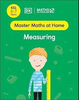 Maths — No Problem! Measuring, Ages 5-7 (Key Stage 1)