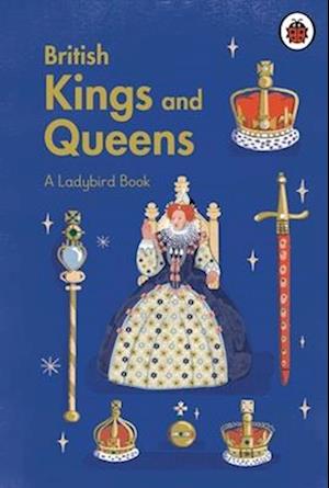 A Ladybird Book: British Kings and Queens