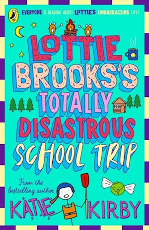 Lottie Brooks''s Totally Disastrous School-Trip